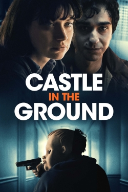 Watch Castle in the Ground (2019) Online FREE