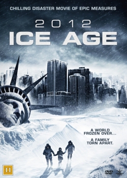 Watch 2012: Ice Age (2011) Online FREE