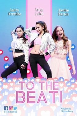 Watch To the Beat (2018) Online FREE