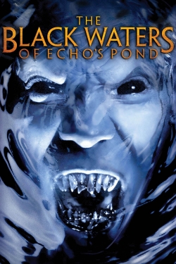 Watch The Black Waters of Echo's Pond (2009) Online FREE