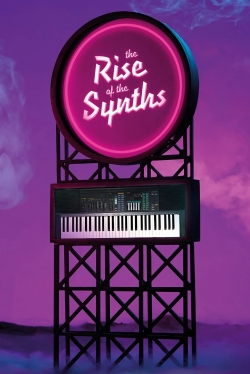 Watch The Rise of the Synths (2019) Online FREE