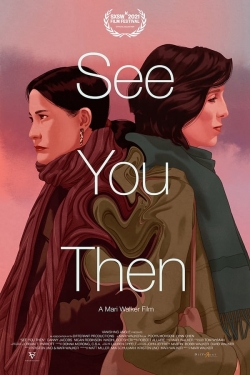 Watch See You Then (2021) Online FREE