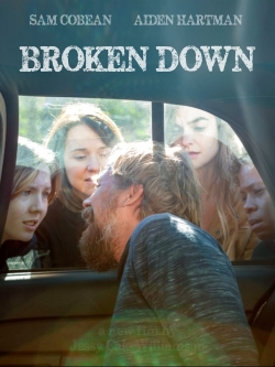 Watch Broken Down (2021) Online FREE