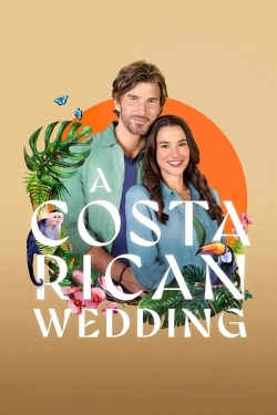 Watch A Costa Rican Wedding (2024) Online FREE