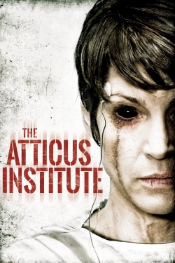 Watch The Atticus Institute (2015) Online FREE