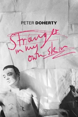 Watch Peter Doherty: Stranger In My Own Skin (2023) Online FREE