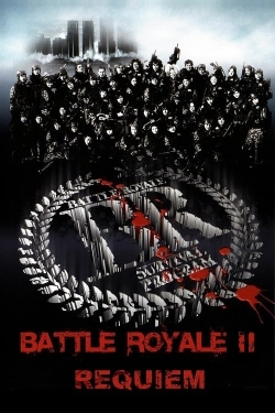 Watch Battle Royale II: Requiem (2003) Online FREE
