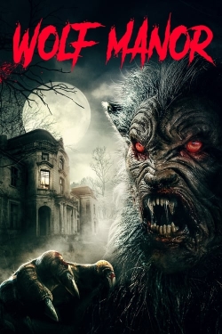 Watch Wolf Manor (2022) Online FREE