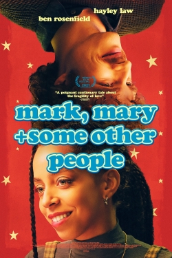 Watch Mark, Mary + Some Other People (2021) Online FREE