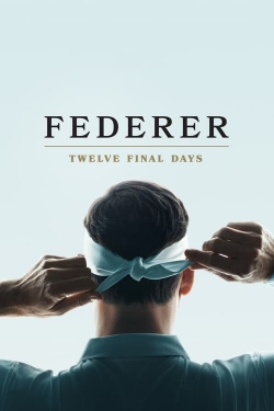 Watch Federer: Twelve Final Days (2024) Online FREE