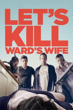 Watch Let's Kill Ward's Wife (2014) Online FREE