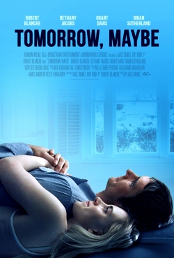 Watch Tomorrow, Maybe (2017) Online FREE