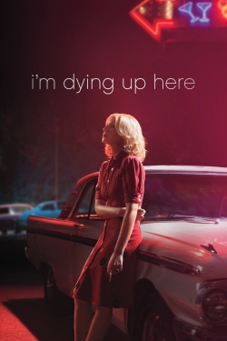 Watch I'm Dying Up Here (2017) Online FREE