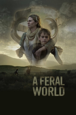Watch A Feral World (2020) Online FREE
