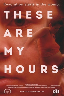 Watch These Are My Hours (2018) Online FREE