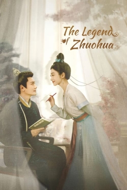 Watch The Legend of Zhuohua (2023) Online FREE
