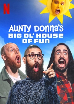 Watch Aunty Donna's Big Ol' House of Fun (2020) Online FREE