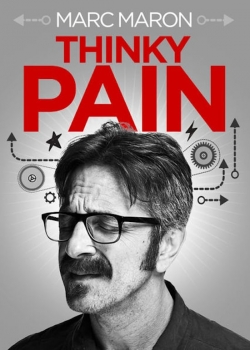 Watch Marc Maron: Thinky Pain (2013) Online FREE