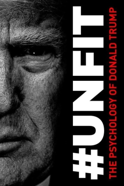 Watch #UNFIT: The Psychology of Donald Trump (2020) Online FREE