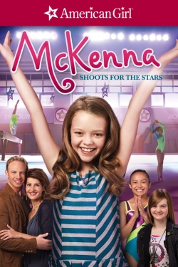 Watch An American Girl: McKenna Shoots for the Stars (2012) Online FREE