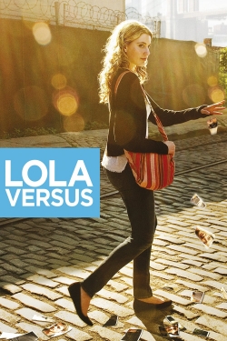 Watch Lola Versus (2012) Online FREE