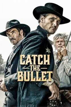 Watch Catch the Bullet (2021) Online FREE