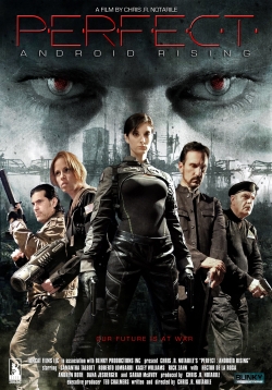 Watch Perfect: Android Rising (2013) Online FREE