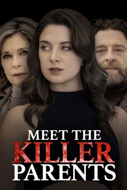Watch Meet the Killer Parents (2023) Online FREE
