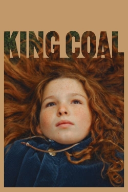 Watch King Coal (2023) Online FREE