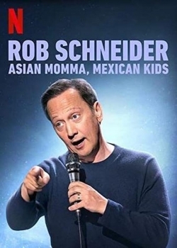 Watch Rob Schneider: Asian Momma, Mexican Kids (2020) Online FREE