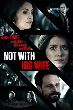 Watch Not With His Wife (2016) Online FREE