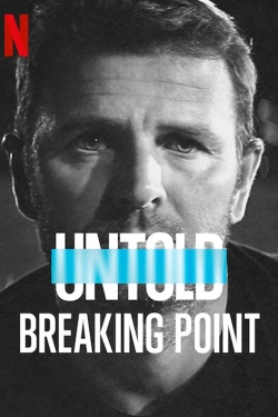 Watch Untold: Breaking Point (2021) Online FREE