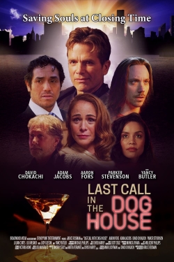 Watch Last Call in the Dog House (2021) Online FREE