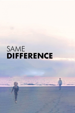 Watch Same Difference (2019) Online FREE