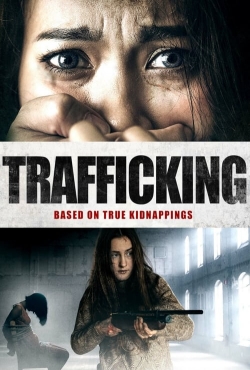 Watch Trafficking (2023) Online FREE