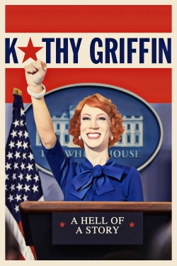 Watch Kathy Griffin: A Hell of a Story (2019) Online FREE