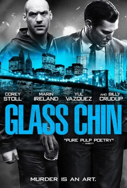 Watch Glass Chin (2014) Online FREE
