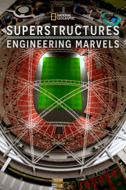 Watch Superstructures: Engineering Marvels (2019) Online FREE
