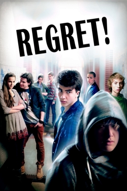 Watch Regret! (2013) Online FREE