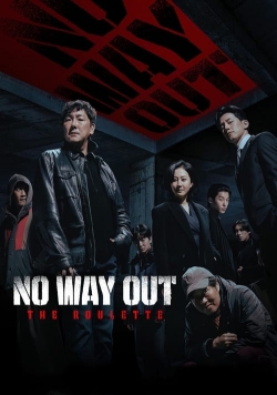 Watch No Way Out: The Roulette (2024) Online FREE