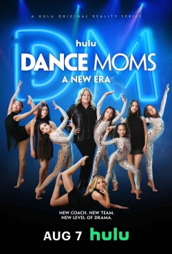 Watch Dance Moms: A New Era (2024) Online FREE