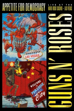 Watch Guns N' Roses: Appetite for Democracy (2012) Online FREE