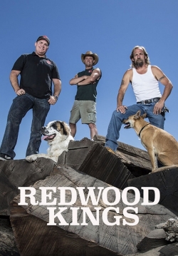 Watch Redwood Kings (2013) Online FREE