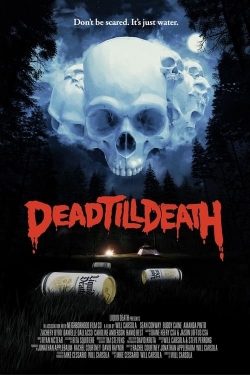 Watch Dead Till Death (2021) Online FREE