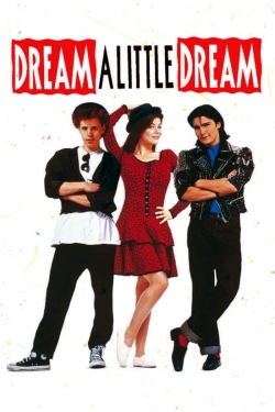 Watch Dream a Little Dream (1989) Online FREE