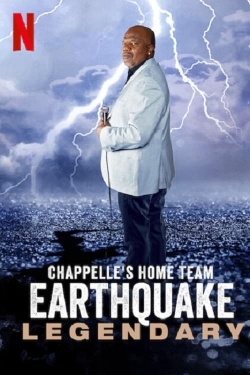 Watch Chappelle's Home Team - Earthquake: Legendary (2022) Online FREE