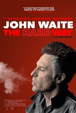 Watch John Waite - The Hard Way (2022) Online FREE
