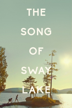 Watch The Song of Sway Lake (2019) Online FREE