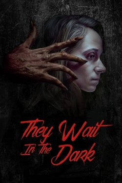 Watch They Wait in the Dark (2022) Online FREE