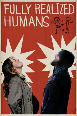 Watch Fully Realized Humans (2021) Online FREE